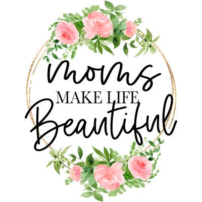 Moms make life Beautiful   MSD 1 Thumbnail