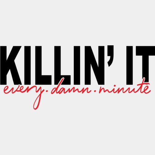 KILLIN' IT, every damn minute - GBC-003 Thumbnail